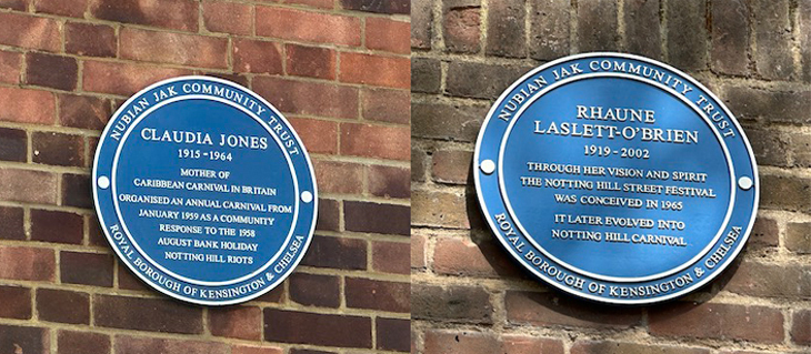 Two blue plaques commemorating Claudia Jones and Rhaune Laslett-O'Brien, who were fundamental in starting the Notting Hill Carnival